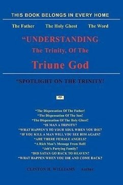 "Understanding The Trinity Of The Triune God!