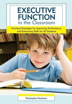 Executive Function in the Classroom - Kaufman, Christopher