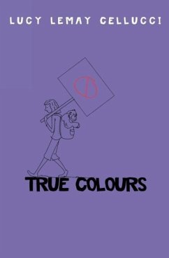 True Colours - Cellucci, Lucy Lemay