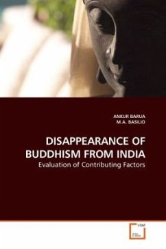 DISAPPEARANCE OF BUDDHISM FROM INDIA - Barua, Ankur;Basilio, M. A.