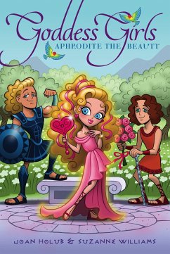 Aphrodite the Beauty - Holub, Joan; Williams, Suzanne