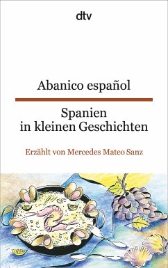 Abanico español Spanien in kleinen Geschichten - Abanico español Spanien in kleinen Geschichten. Spanien in kleinen Geschichten