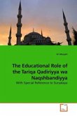 The Educational Role of the Tariqa Qadiriyya wa Naqshbandiyya