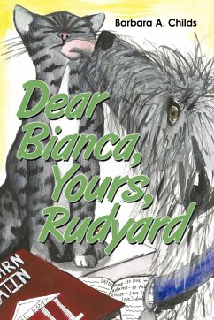 Dear Bianca, Yours, Rudyard - Childs, Barbara A.