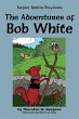 The Adventures of Bob White - Bild 1