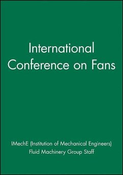 International Conference on Fans - Imeche (Institution of Mechanical Engineers); Fluid Machinery Group