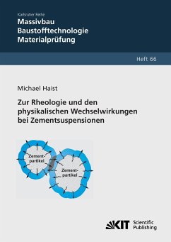 Zur Rheologie und den physikalischen Wechselwirkungen bei Zementsuspensionen - Haist, Michael