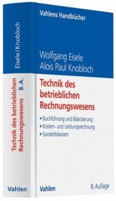 Technik des betrieblichen Rechnungswesens - Eisele, Wolfgang; Knobloch, Alois P.