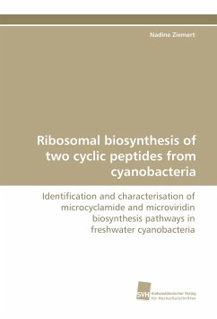 Ribosomal biosynthesis of two cyclic peptides from cyanobacteria - Ziemert, Nadine