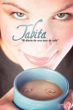 Tabita &quote; El Diario de Una Taza de Cafe&quote;