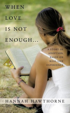 When Love Is Not Enough... - Hawthorne, Hannah