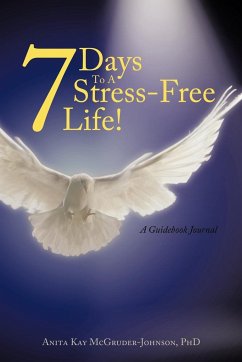 7 Days To A Stress-Free Life!