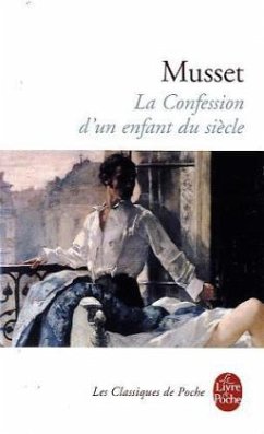 La Confession d'Un Enfant Du Siècle - Musset, Alfred de