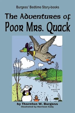 The Adventures of Poor Mrs. Quack - Burgess, Thornton W.