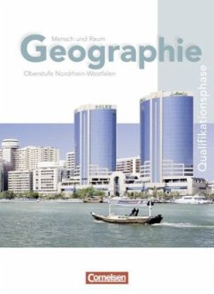 Qualifikationsphase - Schülerbuch / Mensch und Raum, Geographie Gymnasiale Oberstufe Nordrhein-Westfalen (G8)