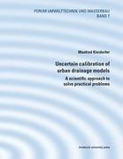 Uncertain calibration of urban drainage models - Kleidorfer, Manfred
