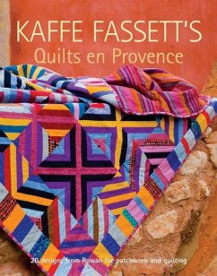 Kaffe Fassett's Quilts En Provence: Twenty Designs from Rowan for Patchwork and Quilting - Fassett, K