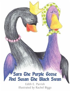 Sara The Purple Goose And Susan The Black Swan - Parrish, Edith E.