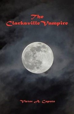 The Clarksville Vampire - Caputo, Victor A.