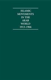 Islamic Movements in the Arab World 1913-1966 4 Volume Hardback Set