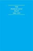 The Persian Gulf Pilot 1870-1932 8 Volume Hardback Set - Archives Research Ltd; Great Britain