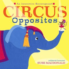 Circus Opposites: An Interactive Extravaganza! - MacDonald, Suse