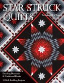 Star Struck Quilts Star Struck Quilts