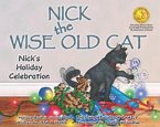 Nick the Wise Old Cat: Nick's Holiday Celebration
