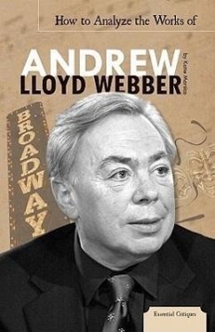 How to Analyze the Works of Andrew Lloyd Webber - Marsico, Katie