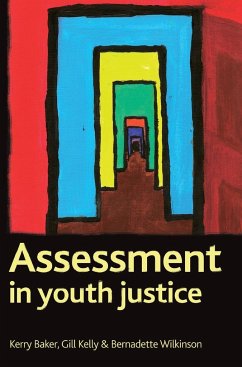 Assessment in youth justice - Baker, Kerry; Kelly, Gill