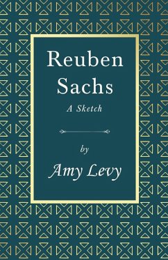 Reuben Sachs - A Sketch - Levy, Amy