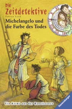 Michelangelo und die Farbe des Todes / Die Zeitdetektive Bd.20 - Lenk, Fabian