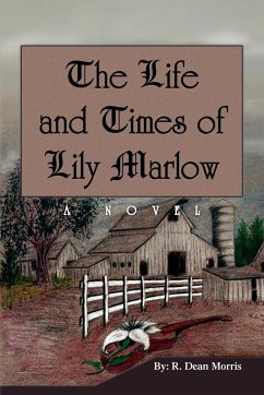 The Life and Times of Lily Marlow - Morris, R. Dean