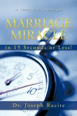 Marriage Miracle in 15 Seconds or Less!