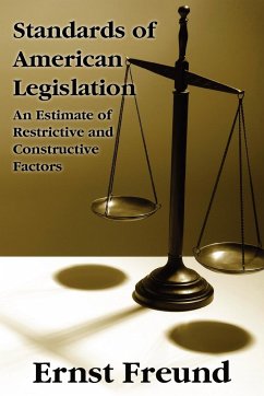Standards of American Legislation - Freund, Ernst