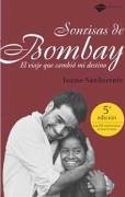 Sonrisas de Bombay : el viaje que cambió mi destino - Sanllorente Trepat, Jaume