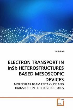 ELECTRON TRANSPORT IN InSb HETEROSTRUCTURES BASED MESOSCOPIC DEVICES ELECTRON TRANSPORT IN InSb HETEROSTRUCTURES BASED MESOSCOPIC DEVICES