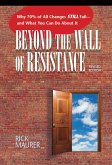 Beyond the Wall of Resistance (Revised Edition)