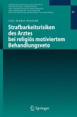 Strafbarkeitsrisiken des Arztes bei religiös motiviertem Behandlungsveto