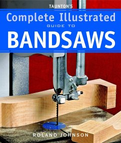 Cover Taunton's Complete Illustrated Guide to Bandsaws