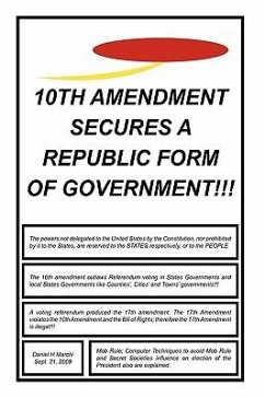 10th Amendment Secures a Republic Form of Government!!! - Marchi, Daniel H.