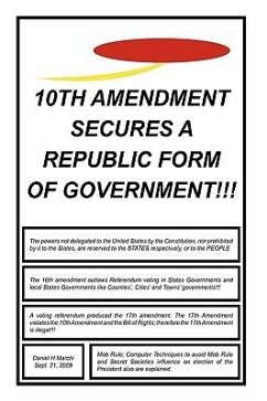 10th Amendment Secures a Republic Form of Government!!!