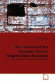 The Evolution of the European Union's Neighborhood Strategies