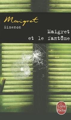 Maigret et le fantôme - Simenon, Georges