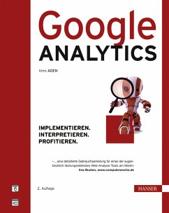 Google Analytics: Implementieren. Interpretieren. Profitieren. - Aden, Timo