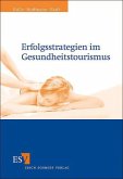 Erfolgsstrategien im Gesundheitstourismus