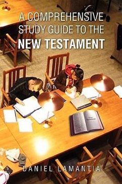 A Comprehensive Study Guide to the New Testament - Lamantia, Daniel