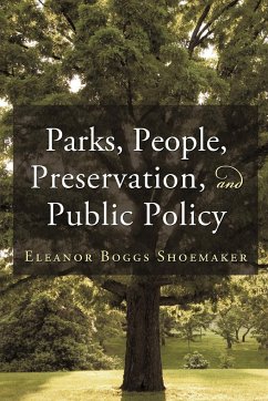 Parks, People, Preservation, and Public Policy - Shoemaker, Eleanor Boggs