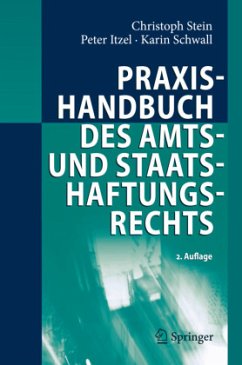 Praxishandbuch des Amts- und Staatshaftungsrechts - Stein, Christoph;Itzel, Peter;Schwall, Karin