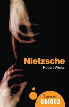 Nietzsche: A Beginner's Guide - Wicks, Robert